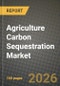 Agriculture Carbon Sequestration Market Outlook 2026-2034: Market Share, and Growth Analysis - Product Thumbnail Image