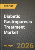 Diabetic Gastroparesis Treatment Market Outlook 2026-2034: Market Share, and Growth Analysis- Product Image