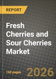 Fresh Cherries and Sour Cherries Market Outlook 2026-2034: Market Share, and Growth Analysis- Product Image