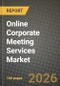 Online Corporate Meeting Services Market Outlook 2026-2034: Market Share, and Growth Analysis - Product Thumbnail Image