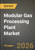 Modular Gas Processing Plant Market Outlook 2026-2034: Market Share, and Growth Analysis by Type, Application- Product Image