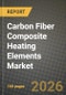 Carbon Fiber Composite Heating Elements Market Outlook 2026-2034: Market Share, and Growth Analysis - Product Thumbnail Image