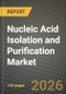 Nucleic Acid Isolation and Purification Market Outlook 2026-2034: Market Share, and Growth Analysis - Product Thumbnail Image
