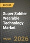 Super Soldier Wearable Technology Market Outlook 2026-2034: Market Share, and Growth Analysis - Product Thumbnail Image