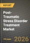 Post-Traumatic Stress Disorder Treatment Market Outlook 2026-2034: Market Share, and Growth Analysis - Product Image