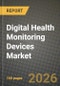 Digital Health Monitoring Devices Market Outlook 2026-2034: Market Share, and Growth Analysis - Product Thumbnail Image