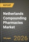 Netherlands Compounding Pharmacies Market Outlook 2026-2034: Market Share, and Growth Analysis - Product Thumbnail Image