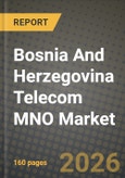 Bosnia And Herzegovina Telecom MNO Market Outlook 2026-2034: Market Share, and Growth Analysis- Product Image
