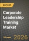 Corporate Leadership Training Market Outlook 2026-2034: Market Share, and Growth Analysis by End-user - Product Image