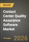 Contact Center Quality Assurance Software Market Outlook 2026-2034: Market Share, and Growth Analysis - Product Image