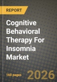 Cognitive Behavioral Therapy For Insomnia Market Outlook 2026-2034: Market Share, and Growth Analysis- Product Image
