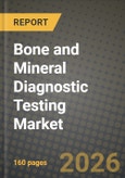 Bone and Mineral Diagnostic Testing Market Outlook 2026-2034: Market Share, and Growth Analysis- Product Image