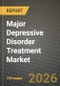 Major Depressive Disorder Treatment Market Outlook 2026-2034: Market Share, and Growth Analysis - Product Thumbnail Image