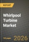 Whirlpool Turbine Market Outlook 2026-2034: Market Share, and Growth Analysis by Capacity, Application - Product Image