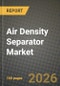 Air Density Separator Market Outlook 2026-2034: Market Share, and Growth Analysis by Application - Product Thumbnail Image