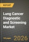 Lung Cancer Diagnostic and Screening Market Outlook 2026-2034: Market Share, and Growth Analysis - Product Thumbnail Image
