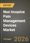 Non Invasive Pain Management Devices Market Outlook 2026-2034: Market Share, and Growth Analysis - Product Thumbnail Image