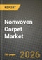Nonwoven Carpet Market Outlook 2026-2034: Market Share, and Growth Analysis by Application, Type - Product Image