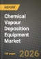 Chemical Vapour Deposition Equipment Market Outlook 2026-2034: Market Share, and Growth Analysis - Product Image