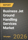 Business Jet Ground Handling Services Market Outlook 2026-2034: Market Share, and Growth Analysis- Product Image