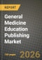 General Medicine Education Publishing Market Outlook 2026-2034: Market Share, and Growth Analysis - Product Image