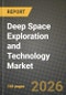 Deep Space Exploration and Technology Market Outlook 2026-2034: Market Share, and Growth Analysis - Product Thumbnail Image