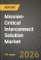 Mission-Critical Interconnect Solution Market Outlook 2026-2034: Market Share, and Growth Analysis - Product Image
