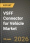 VSFF Connector for Vehicle Market Outlook 2026-2034: Market Share, and Growth Analysis by Type, Application - Product Thumbnail Image