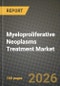 Myeloproliferative Neoplasms Treatment Market Outlook 2026-2034: Market Share, and Growth Analysis - Product Thumbnail Image