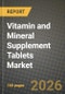 Vitamin and Mineral Supplement Tablets Market Outlook 2026-2034: Market Share, and Growth Analysis - Product Thumbnail Image