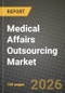 Medical Affairs Outsourcing Market Outlook 2026-2034: Market Share, and Growth Analysis by Service, Industry - Product Image