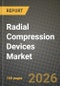 Radial Compression Devices Market Outlook 2026-2034: Market Share, and Growth Analysis - Product Thumbnail Image