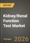 Kidney/Renal Function Test Market Outlook 2026-2034: Market Share, and Growth Analysis - Product Thumbnail Image