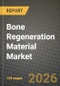 Bone Regeneration Material Market Outlook 2026-2034: Market Share, and Growth Analysis - Product Thumbnail Image