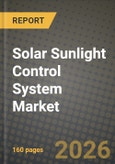Solar Sunlight Control System Market Outlook 2026-2034: Market Share, and Growth Analysis by Product Type, Technology, Component, Installation Type- Product Image