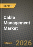 Cable Management Market Outlook 2026-2034: Market Share, and Growth Analysis by Product, End-User Industry, Material Type, Installation Channel- Product Image