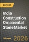 India Construction Ornamental Stone Market Outlook 2026-2034: Market Share, and Growth Analysis by Type, End User, Application, Distribution Channel - Product Image