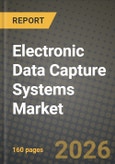 Electronic Data Capture Systems Market Outlook 2026-2034: Market Share, and Growth Analysis by Component, Delivery Mode, Development Phase, End User- Product Image