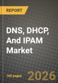 DNS, DHCP, And IPAM Market Outlook 2026-2034: Market Share, and Growth Analysis by Component, Deployment Model, Organization Size, End-User Industry- Product Image