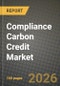 Compliance Carbon Credit Market Outlook 2026-2034: Market Share, and Growth Analysis by Credit-Type, Compliance-Scheme, Delivery Type, End-User - Product Thumbnail Image