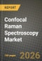 Confocal Raman Spectroscopy Market Outlook 2026-2034: Market Share, and Growth Analysis by Product Type, Configuration, Technology, Application - Product Image