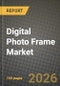 Digital Photo Frame Market Outlook 2026-2034: Market Share, and Growth Analysis by Product Type, Screen Size, Application, Distribution Channel - Product Thumbnail Image