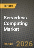Serverless Computing Market Outlook 2026-2034: Market Share, and Growth Analysis by Service Model, Service Type, Deployment Model, End-User Industry- Product Image
