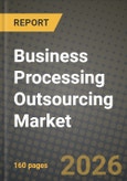 Business Processing Outsourcing Market Outlook 2026-2034: Market Share, and Growth Analysis by Application, End-Use Industry, Organization Size- Product Image