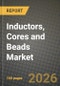 Inductors, Cores and Beads Market Outlook 2026-2034: Market Share, and Growth Analysis by Inductor Type, Core Material, Chip Beads, End-User Industry - Product Thumbnail Image