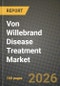 Von Willebrand Disease Treatment Market Outlook 2026-2034: Market Share, and Growth Analysis by Disease Type, Treatment Type, Route of Administration - Product Thumbnail Image