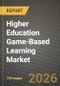 Higher Education Game-Based Learning Market Outlook 2026-2034: Market Share, and Growth Analysis by Game Type, Platform, Learning Objective, End-User - Product Image