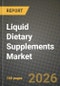 Liquid Dietary Supplements Market Outlook 2026-2034: Market Share, and Growth Analysis by Ingredient Type, Application, End User, Distribution Channel - Product Thumbnail Image