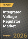 Integrated Voltage Regulator Market Outlook 2026-2034: Market Share, and Growth Analysis by Product Type, Process Node, Application, End-User Industry- Product Image
