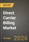 Direct Carrier Billing Market Outlook 2026-2034: Market Share, and Growth Analysis by Content Type, Device Platform, Payment Flow, Operator Type - Product Image
